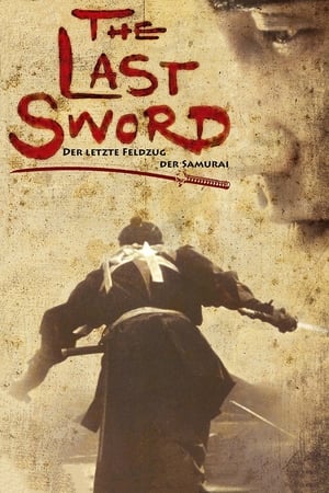 Poster The Last Sword - Der letzte Feldzug der Samurai 2003
