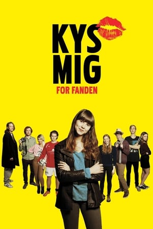 Poster Kys Mig, For Fanden 2013