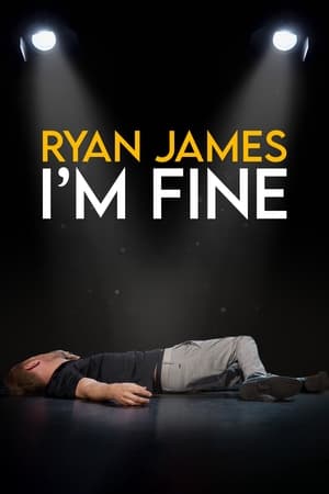 Poster Ryan James: I'm Fine 2021