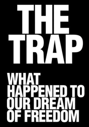 Poster The Trap: What Happened to Our Dream of Freedom 2007