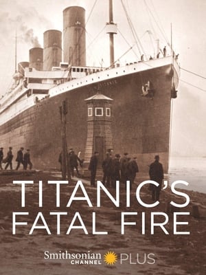 Poster Titanic's Fatal Fire 2017