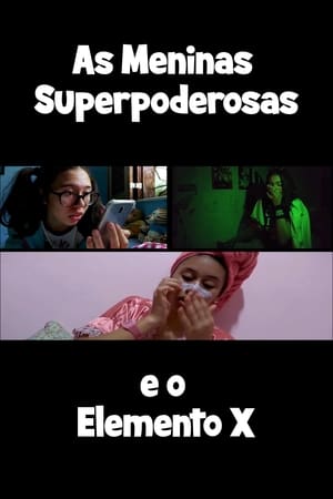 Poster Superpoderosas e o Elemento X 2019