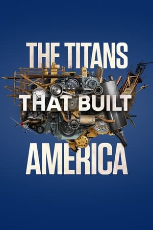 Poster The Titans That Built America 1ος κύκλος 2021