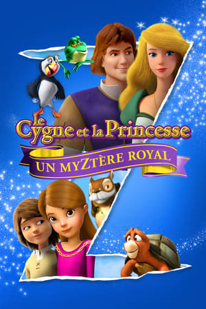 Poster Le Cygne et la Princesse : Un myztère royal 2018