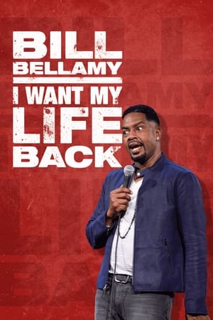 Image Bill Bellamy: I Want My Life Back