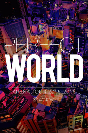 Poster SCANDAL ARENA TOUR 2015-2016 「PERFECT WORLD」 2016