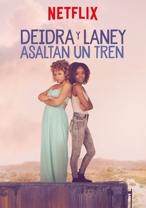 Poster Deidra y Laney asaltan un tren 2017