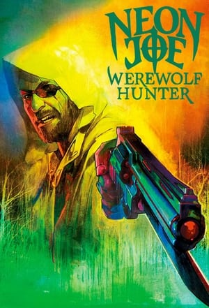 Poster Neon Joe, Werewolf Hunter 2015