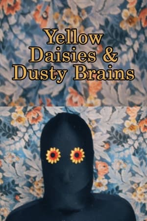 Poster Yellow Daisies & Dusty Brains 2021