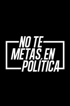 Poster No te metas en política 2016
