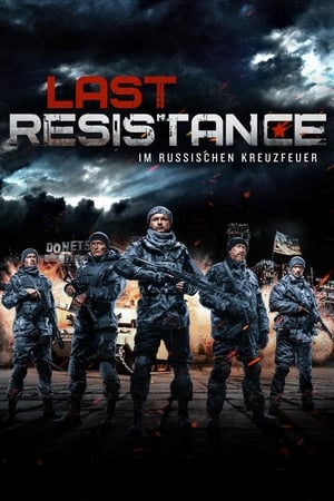 Image Last Resistance - Im russischen Kreuzfeuer