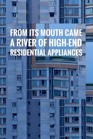 Poster From Its Mouth Came a River of High-End Residential Appliances 2018