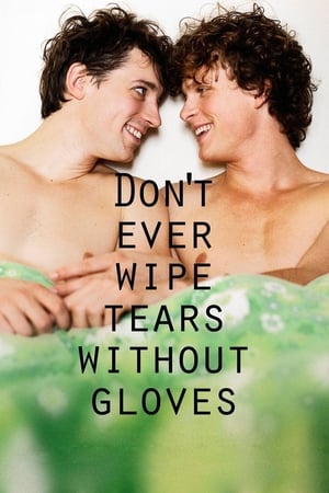 Poster Don't Ever Wipe Tears Without Gloves 2012