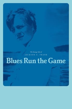 Poster Blues Run the Game: The Strange Tale of Jackson C. Frank 2023