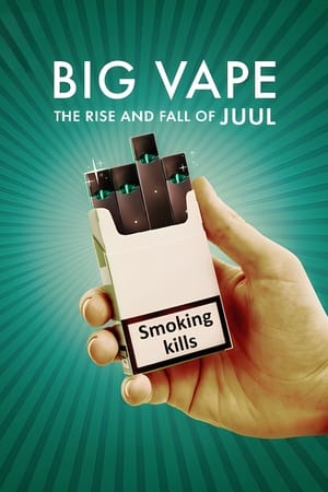 Image Big Vape: The Rise and Fall of Juul