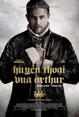Poster Huyền Thoại Vua Arthur: Thanh Gươm Trong Đá 2017