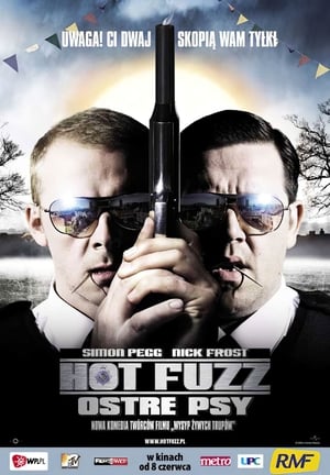 Poster Hot Fuzz - Ostre Psy 2007