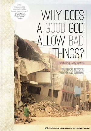 Poster Why Does A Good God Allow Bad Things? 2017