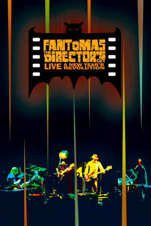 Poster Fantomas: The Director's Cut Live - A New Year's Revolution 2011