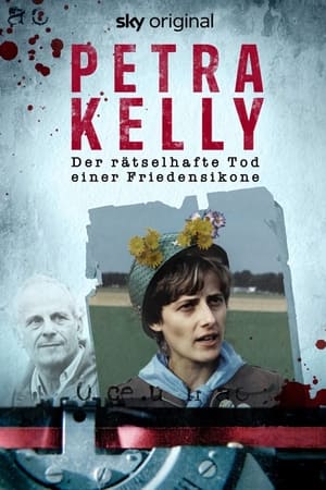 Poster Petra Kelly – Der rätselhafte Tod einer Friedensikone 2022