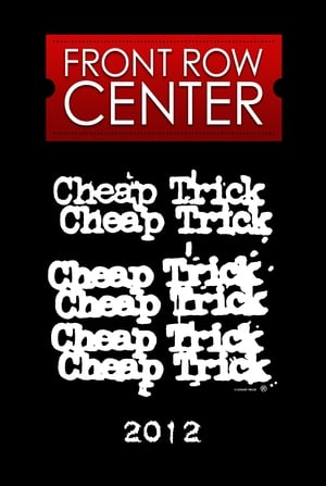 Poster Cheap Trick: Front Row Center 2012