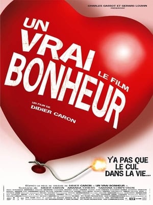 Poster Un vrai bonheur, le film 2005