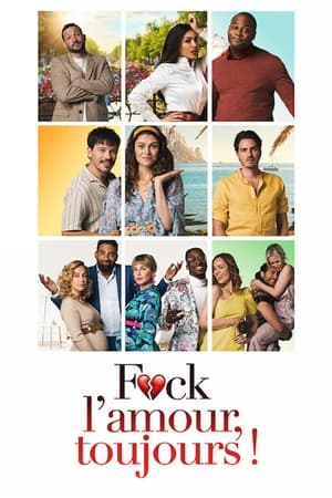 Poster F*ck l'Amour, Toujours ! 2022