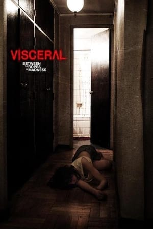 Poster Visceral: Between the Ropes of Madness 2012