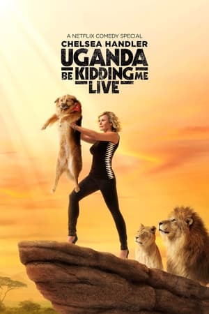 Poster Chelsea Handler: Uganda Be Kidding Me Live 2014
