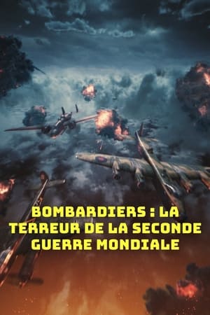 Poster Bombardiers : La Terreur De La Seconde Guerre Mondiale 2022