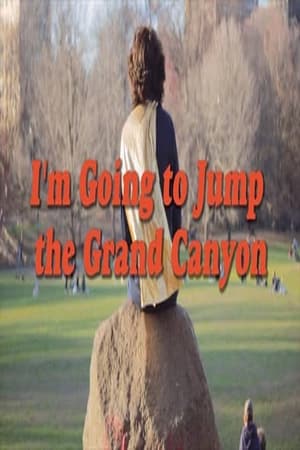 Poster I’m Going to Jump the Grand Canyon 2019