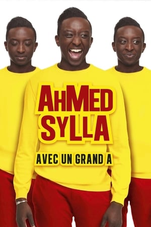 Poster Ahmed Sylla : Avec un grand A 2016