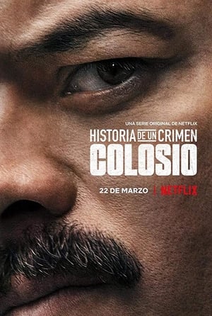 Poster Historia De Un Crimen: Colosio 2019