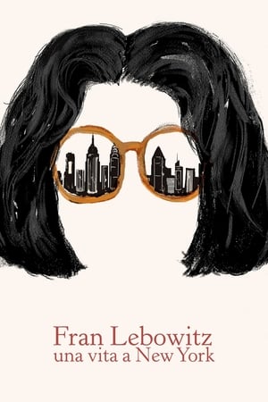 Poster Fran Lebowitz - Una vita a New York Stagione 1 Anagrafe 2021