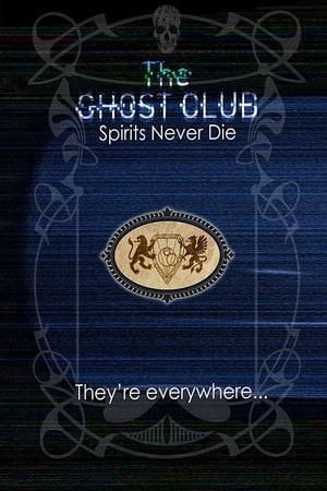 Poster The Ghost Club: Spirits Never Die 2013
