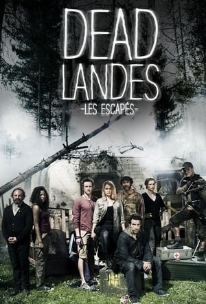 Poster Dead Landes, les escapés Season 1 And his anger fell 2016