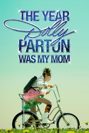 Poster The Year Dolly Parton Was My Mom 2011