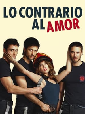 Poster Lo contrario al amor 2011