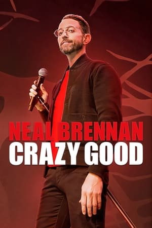 Poster Neal Brennan: Crazy Good 2024