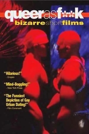 Poster Queer as F**k: Bizarre Short Films 2002