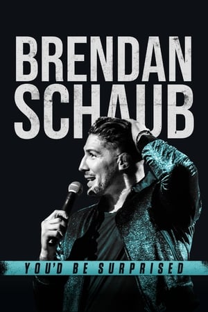 Poster Brendan Schaub: You'd Be Surprised 2019