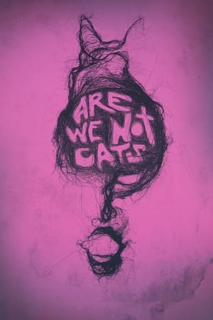 Poster Are We Not Cats 2018