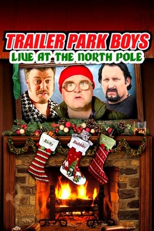 Image Trailer Park Boys: Live at the North Pole