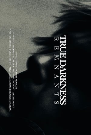 Poster True Darkness: REMNANTS 2023