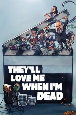 Poster They'll Love Me When I'm Dead 2018