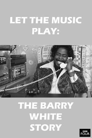 Image Let the Music Play: The Barry White Story