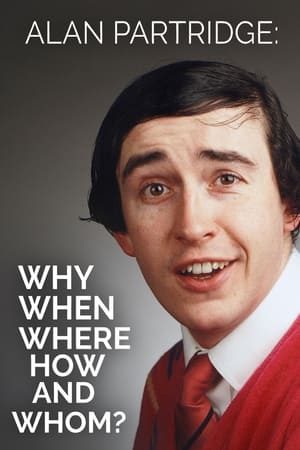 Image Alan Partridge: Why, When, Where, How And Whom?