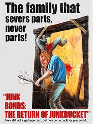 Poster Junk Bonds: The Return of Junkbucket 2013