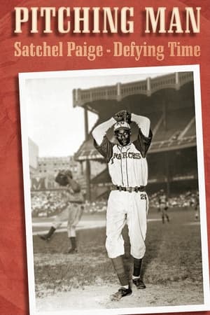 Poster Pitching Man: Satchel Paige Defying Time 2009