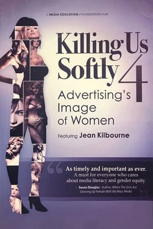 Poster Killing Us Softly 4: Advertising's Image Of Women 2010
